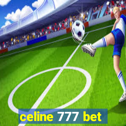 celine 777 bet